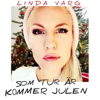 Linda Varg - Som tur är kommer julen