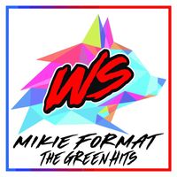 Mikie Format - The Green Hits