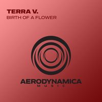 Terra V. - Birth Of A Flower