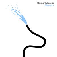 Skinny Fabulous - Showers