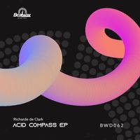 Richard de Clark - Acid Compass EP