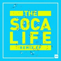 Bad Royale - The Soca Life Remix EP