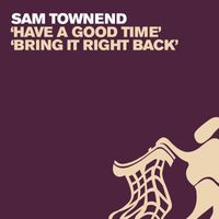 Sam Townend - Have A Good Time