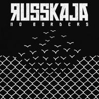 Russkaja - No Borders (Explicit)