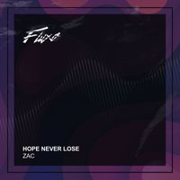 Zac - Hope Never Lose