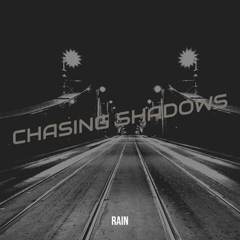 Rain - Chasing Shadows