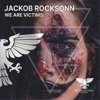 Jackob Rocksonn - We Are Victims