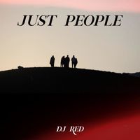 DJ Red - Just People