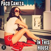 Paco Caniza - In This House