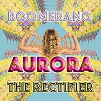 Aurora - Boomerang: The Rectifier