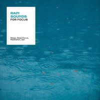 Nature Sound Collection - Rain Sounds for Focus