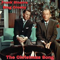 Frank Sinatra, Bing Crosby - The Christmas Song