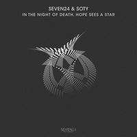 Seven24 and Soty - In the Night of Death, Hope Sees a Star