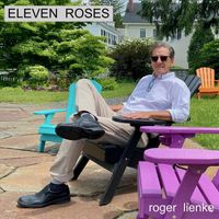 Roger Lienke - Eleven Roses