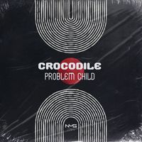 Problem Child - Crocodile