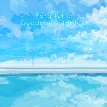 kainbeats - Parallel // Goodbye, Shadow