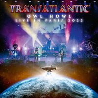 Transatlantic - Owl Howl (Live in Paris 2022)