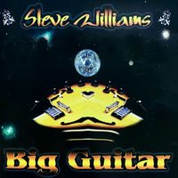 Steve Williams - Big Guitar