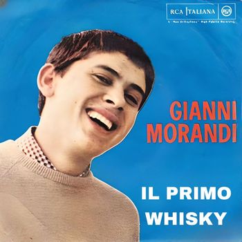 Gianni Morandi - Il Primo Whisky