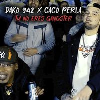 Dako 942 - Tu No Eres Gangster (Explicit)