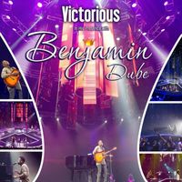 Benjamin Dube - Victorious in His Presence