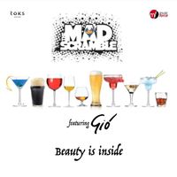 The Mad Scramble featuring Giò - Beauty Is Inside