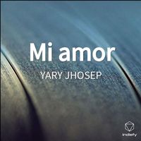 YARY JHOSEP - Mi amor