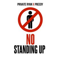 DJ Private Ryan, Preedy - No Standing Up