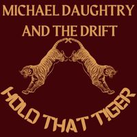 Michael Daughtry and the Drift - Hold That Tiger