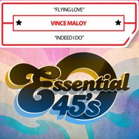 Vince Maloy - Flying Love / Indeed I Do