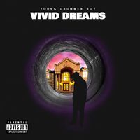 Young Drummer Boy - Vivid Dreams (Explicit)