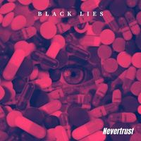 Nevertrust - Black Lies