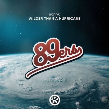 89ers - Wilder Than a Hurricane