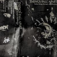 Things Fall Apart - Better Living Through Amplification
