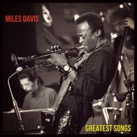 Miles Davis - Greatest Songs