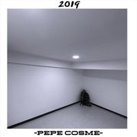 Pepe Cosme - 2019