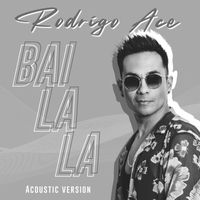 Rodrigo Ace - Bailala (Acoustic Version)