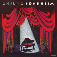 Stephen Sondheim - Unsung Sondheim