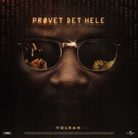 Volkan - Prøvet Det Hele (Explicit)