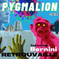 Pygmalion - Retrouvaille (feat. Bernini)