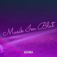 Katinka - Musik Im Blut