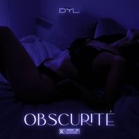 DYL - Obscurité (Explicit)
