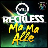 Will Reckless - Ma Ma Alle