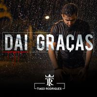 Tiago Rodrigues - Dai Graças