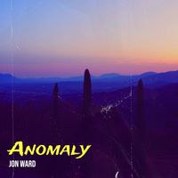 Jon Ward - Anomaly (Explicit)