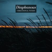 Vibrational Winds - Diaphanous