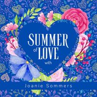 Joanie Sommers - Summer of Love with Joanie Sommers (Explicit)