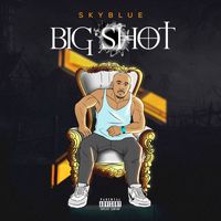 Skyblue - Big Shot