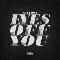 Amar2x - Eyes off You (Explicit)