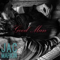 Jac Marion - Good Man